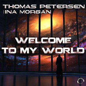THOMAS PETERSEN FEAT. INA MORGAN - WELCOME TO MY WORLD